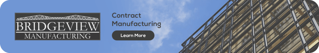 Bridgeview Manufacturing | Contract Manufacturing | Click to Learn More