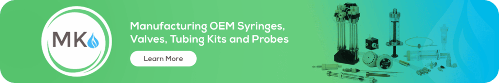 MK Fluidic Systems | Manufacturing OEM Syringes, Valves, Tubing Kits and Probes | Click to Learn More